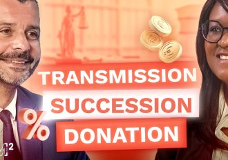 Donation, Succession, Démembrement : Tout savoir pour transmettre son patrimoine !