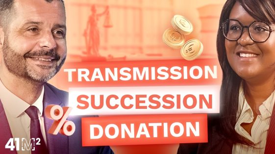 Donation, Succession, Démembrement : Tout savoir pour transmettre son patrimoine !