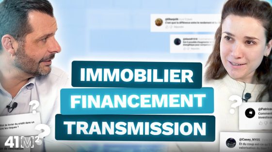 Immobilier, financement, transmission... On répond à vos questions !